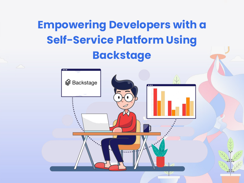 Empowering Developers with a Self-Service Platform Using Backstage